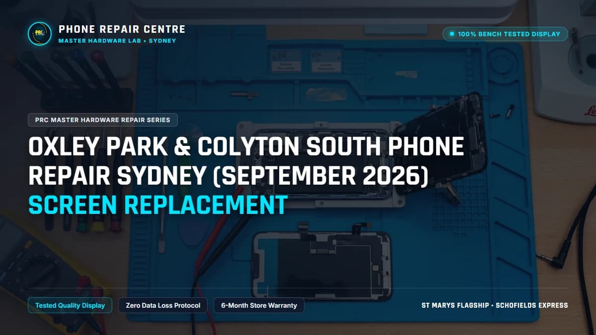 Oxley Park & Colyton South Phone Repair Sydney (September 2026) Screen Replacement: Cost, Specs & Sydney Lab Guide