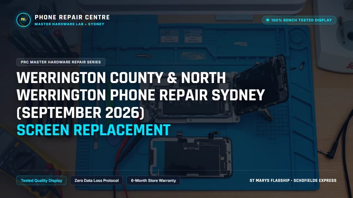 Werrington County & North Werrington Phone Repair Sydney (September 2026) Screen Replacement: Cost, Specs & Sydney Lab Guide
