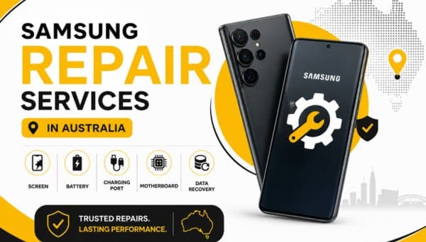 Samsung Repair Services in Australia: Screen, Battery, Charging Port, Motherboard & Data Recovery