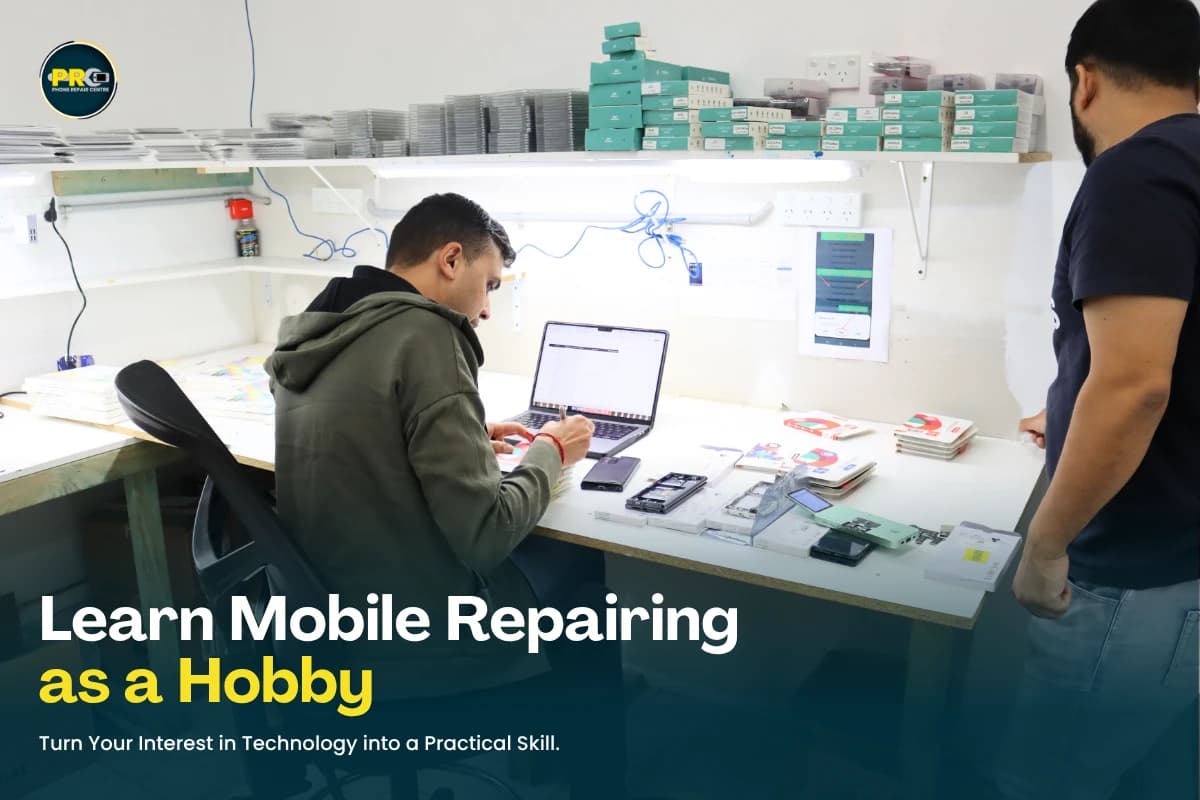 Learn Mobile Repairing as a Hobby: Turn Your Interest in Technology into a Practical Skill
